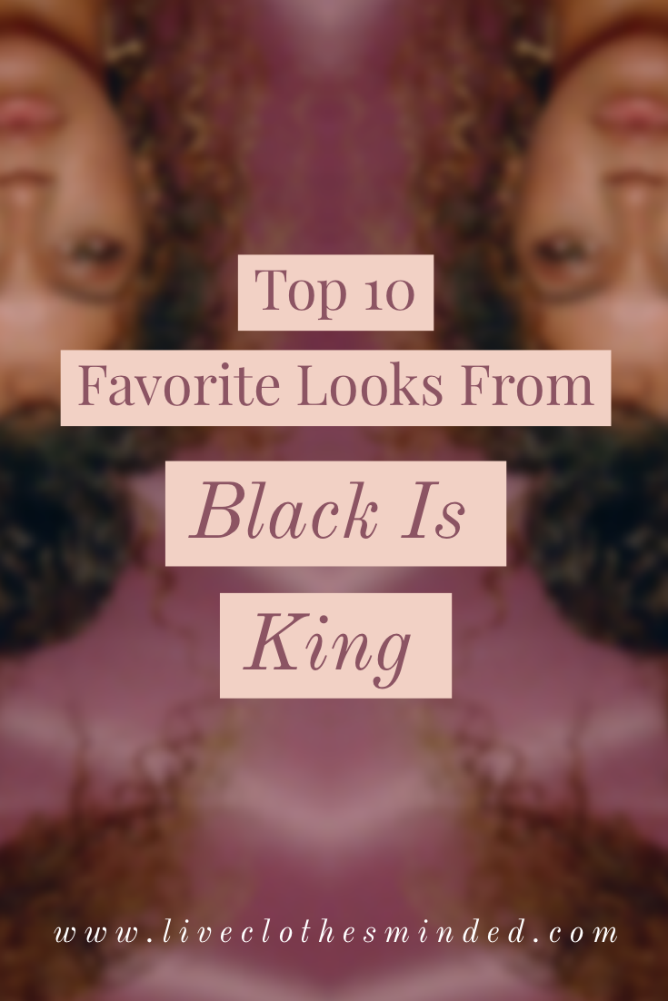 black-is-king-beyonce-liveclothesminded-best looks